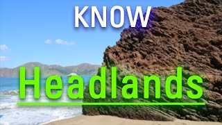 What is Headlands? | How Does Headlands Look? | How to Say Headlands in English?