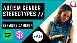 The Real Life Hermione Granger - Dementors & Autistic Gender Stereotypes w/ Hermione Cameron (NAS)
