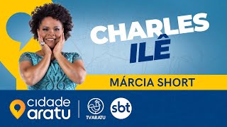 CHARLES ILÊ / MÁRCIA SHORT｜UNIVERSO