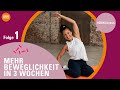 Mehr Beweglichkeit in 3 Wochen: Folge 1 | #DAKfitness | DAK-Gesundheit