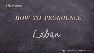 How to Pronounce Laban (Real Life Examples!)