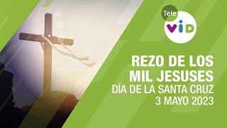 Rezo de los mil Jesuses, Día de la Santa Cruz, Padre Wilson Lopera - Tele VID