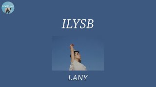 ILYSB - LANY (Lyric Video)