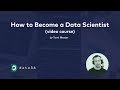 How to Become a Data Scientist (Free online course) - 01_Welcome