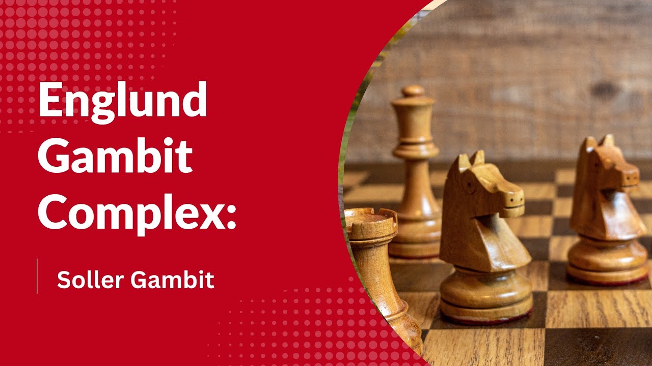 Game 239 Englund Gambit Complex Soller Gambit Chess Youtube