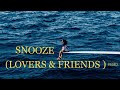 SZA - SNOOZE (LOVERS & FRIENDS REMIX)