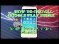 How to install Google Play Store Redmi Note 5A China Version | Android V7.1.2 | Free File Download