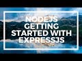 NodeJS For Beginners: Getting started with Express Web Framework