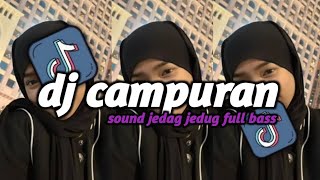 DJ CAMPURAN FYP TIKTOK VIRAL FULL BASS 2024 JEDAG JEDUG MENGKANE TERBARU