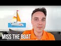 🚤  MISS THE BOAT idiom meaning with example