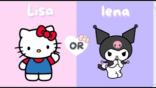 Lisa or Lena || Hello Kitty Vs Kuromi💕Sanrio💕