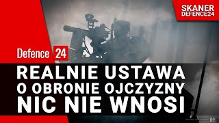 Realnie ustawa o obronie Ojczyzny nic nie wnosi