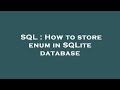 SQL : How to store enum in SQLite database