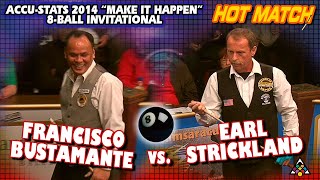 8-BALL: Francisco BUSTAMANTE vs Earl STRICKLAND - 2014 MAKE IT HAPPEN 8-BALL INVITATIONAL