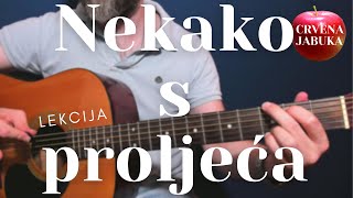 Nekako s proljeća - lekcija na GITARI