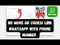 Link WhatsApp Web Without QR Scanning! Phone Number Trick