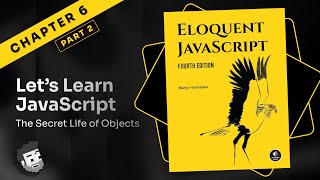 Eloquent JavaScript: Chapter 6 (part 2)