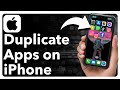 How To Duplicate Apps On iPhone