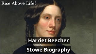 Harriet Beecher Stowe Biography