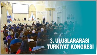 3. ULUSLARARASI TÜRKİYAT KONGRESİ