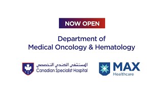 Medical Oncology and Hematology Department at Canadian Specialist Hospital, Dubai