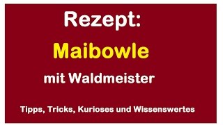 Rezept: Spritzige leckere Maibowle mit Waldmeister und Minze selber machen