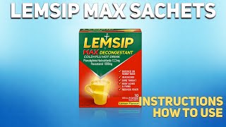 Lemsip Max Sachets how to use: Mechanism of action, Uses, Dosage, Side Effects