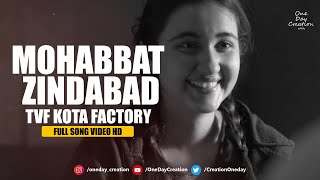 Mohabbat Zindabad - TVF Kota Factory Song Lyrics Video | Ankur Tewari