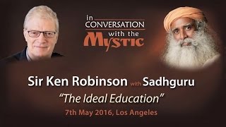 "The Ideal Education" - Sir Ken Robinson with Sadhguru