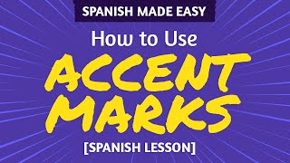 ACCENT MARKS IN SPANISH, PALABRAS AGUDAS, GRAVES, ESDRÚJULAS, SOBREESDRÚJULAS | Spanish Made Easy