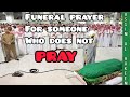 Can we offer funeral prayer for someone who does not pray? - Assim al hakeem