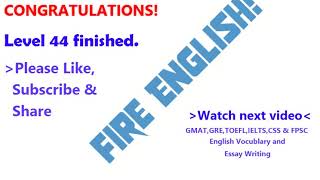 Fire English Level 44 45 GRE, IELETS, TOEFL Vocabulary