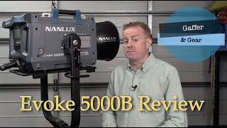 Gaffer & Gear 303 - Nanlux Evoke 5000B