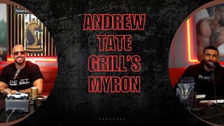 Andrew Tate Grill's Myron For The First Time ?