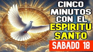 5 MINUTOS CON EL ESPIRITU SANTO de Hoy SABADO 18 de ENERO del 2025.