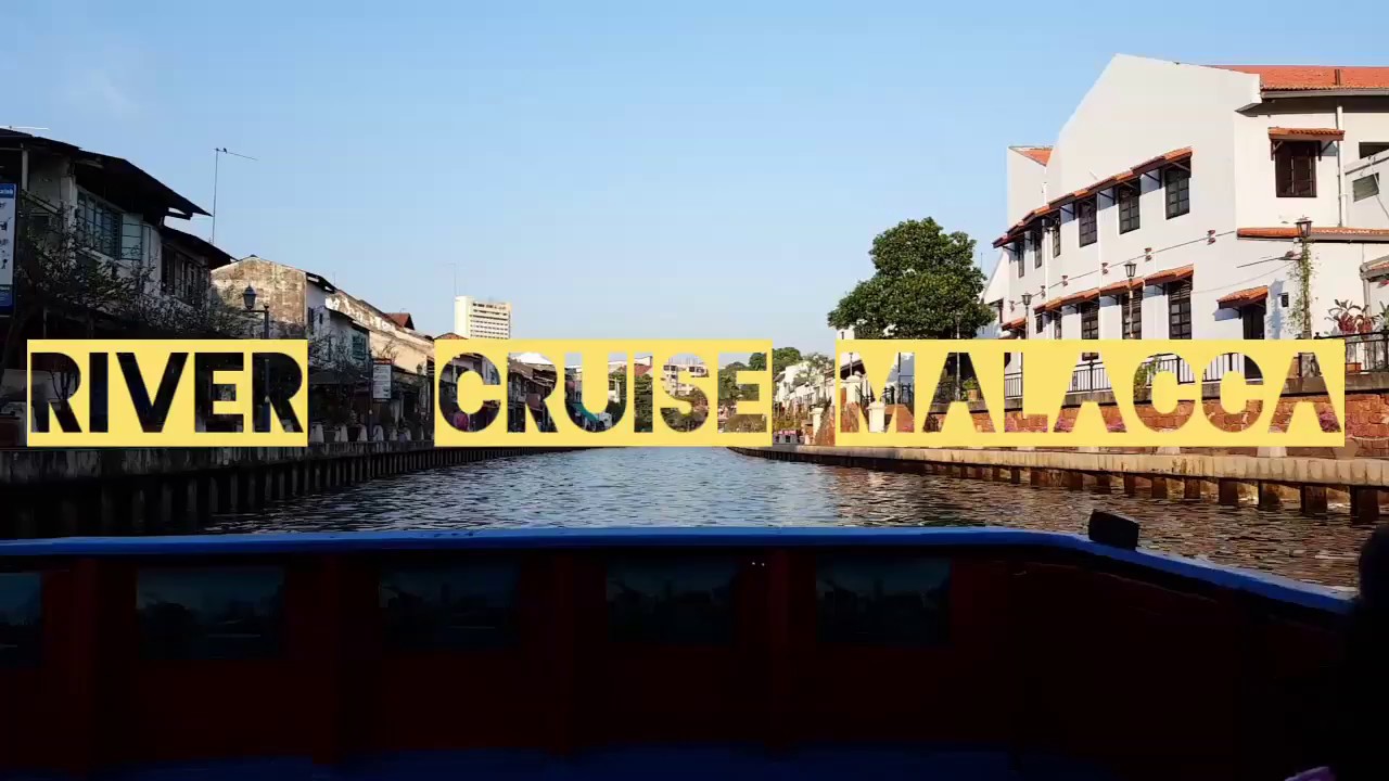 Melaka River Cruise Youtube