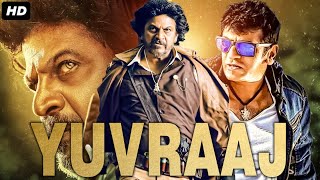 Shivrajkumar's YUVRAAJ Full Hindi Dubbed Action Romantic Movie | South Indian Movies Dubbed In Hindi