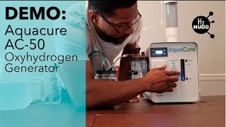 DEMO: Aquacure AC-50 - oxyhydrogen gas generator || H2Hubb