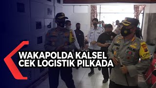 Wakapolda Kalsel Pantau Kesiapan Logistik Pilkada, Alat Pelindung Diri Masih Belum Tercukupi