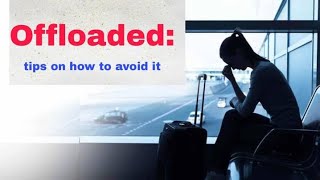 TO AVOID OFFLOADED: Please keep in your mind the following tips👆