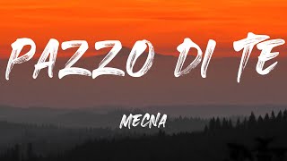 Mecna - Pazzo Di Te (Testo Completo)