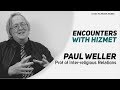 Paul Weller | Encounters with Hizmet