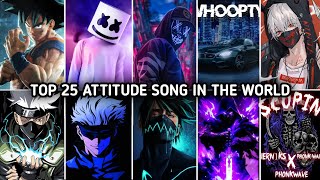 Top 25 Most Attitude 😱 Songs In The World | Attitude Song | Attitude Ringtones 2024