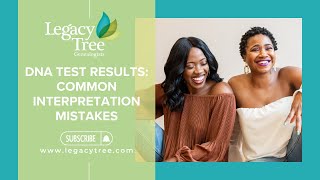DNA Genealogy Basics: Common Mistakes and How To Avoid Them | Legacy Tree Genealogists