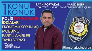 POLİS NEDEN YAŞAMINA SON VERİYOR? MOBBİNG, PARTİLİ AMİRLER, FAZLA MESAİ... #KUSURABAKIYORUZ