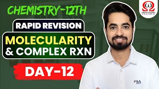 MOLECULARITY | COMPLEX REACTION | DAY-12 | CHEMICAL KINETICS | RAPID REVISION | CHEMISTRY CLASS 12