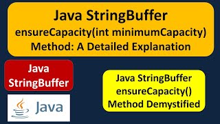 Java StringBuffer ensureCapacity(int minimumCapacity) Method: A Detailed Explanation | Java Tutorial