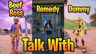 Talk with Beef Boss, Remedy, and Dummy - Fortnite Challenge Guide