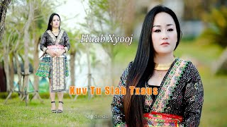 kuv tu siab txaus (Official Music Video) Original By: HUAB XYOOJ