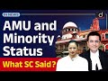 What the Supreme Court Said on Aligarh Muslim University? | InNews | Drishti IAS English